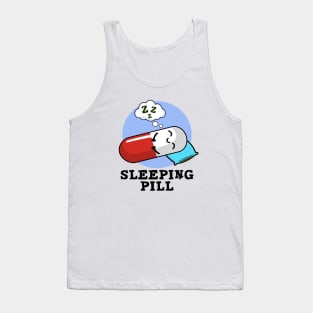 Sleeping Pill Cute Medicine Pun Tank Top